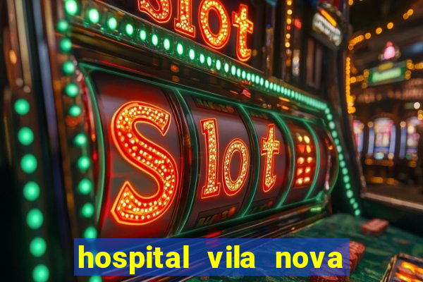 hospital vila nova star trabalhe conosco